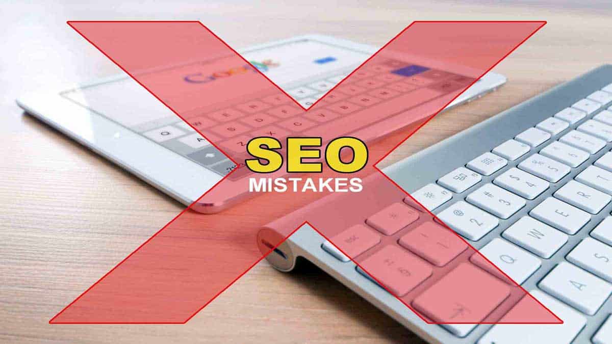 SEO Mistakes That Can Kill Your Website Ranking (Avoid Them)